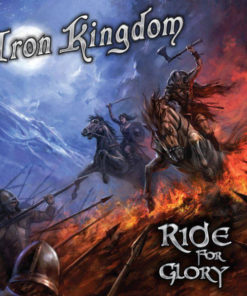 IRON KINGDOM Ride for Glory LP BLUE VINYL 150 copies worldwide