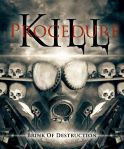 KILL PROCEDURE Brink Up Destruction CD