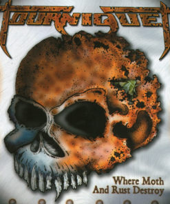 TOURNIQUET Where Moth and Rust Destroy CD