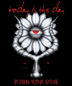 TODAY IS THE DAY Kiss the Pig CD