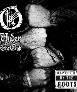 UNDER THE OAK Ripped Up by the Roots LP VINYL