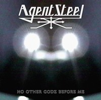 AGENT STEEL No Other Godz Before Me DIGIPACK CD