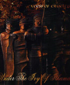 EXCESS OF CRUELTY Under The Ivy Of Ithamar CD