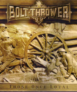 BOLT THROWER Those Once Loyal CD