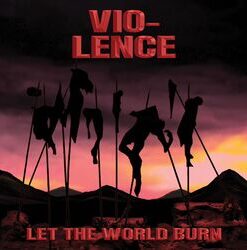 VIO-LENCE Let the World Burn EP CD