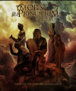 MORS PRINCIPIUM EST Liberate the Unborn InhumanIty CD