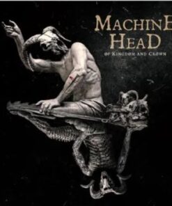 MACHINE HEAD Of Kingdom and Crown 2LP BLACK VINYL
