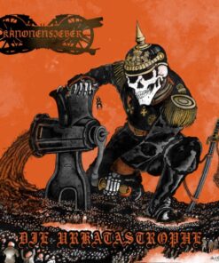 KANONENFIEBER Die Urkatastrophe CD