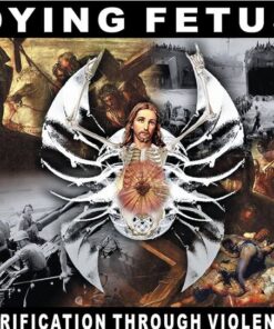 DYING FETUS Purification Through Violence CD