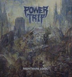 POWER TRIP Nightmare Logic LP VINYL