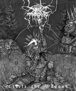 DARK THRONE Circle the Wagons CD