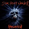 SIX FEET UNDER Haunted CD