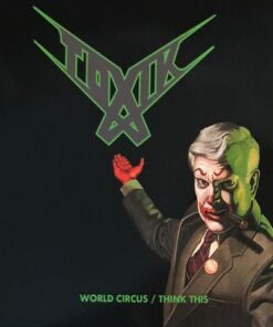 TOXIK World Circus / Think This DIGIPACK 2CD
