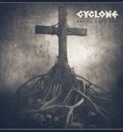 CYCLONE Known Unto God MCD