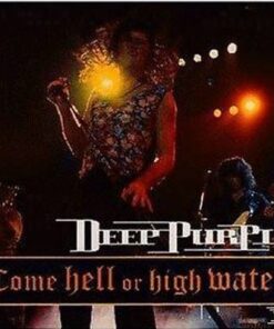 DEEP PURPLE Come Hell or Hight Water CD