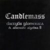 CANDLEMASS Dactylis Clomerata & Abstract Algebra II  2CD