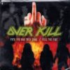 OVERKILL Fuck you and then some / Feel the Fire 2CD